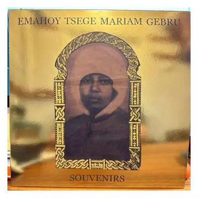 LP Emahoy Tsegue Maryam Guebrou: Souvenirs CLR | LTD