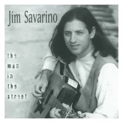 CD Jim Savarino: The Man In The Street