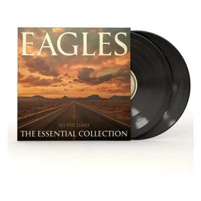 2LP Eagles: To The Limit • The Essential Collection LTD