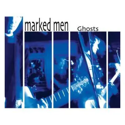 CD The Marked Men: Ghosts