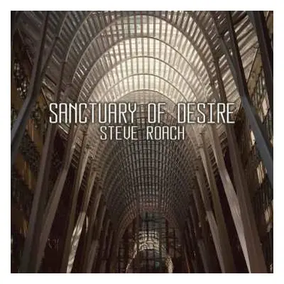 2CD Steve Roach: Sanctuary Of Desire (2cd)