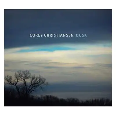 CD Corey Christiansen: Dusk