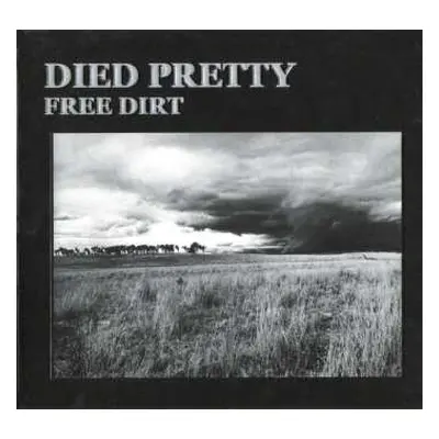 2CD Died Pretty: Free Dirt