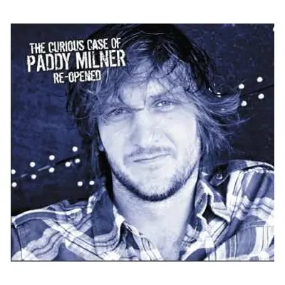 CD Paddy Milner: The Curious Case Of Paddy Milner Re-opened