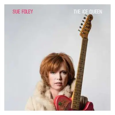 CD Sue Foley: The Ice Queen