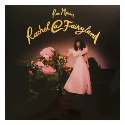 LP Rae Morris: Rachel@Fairyland CLR | LTD