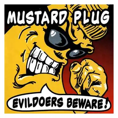 LP Mustard Plug: Evildoers Beware!