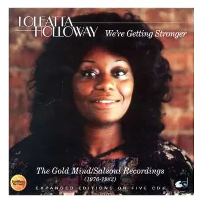 5CD/Box Set Loleatta Holloway: We're Getting Stronger: The Gold Mind/Salsoul Recordings (1976-19