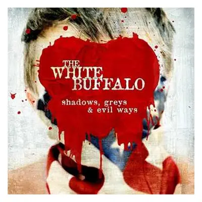 CD The White Buffalo: Shadows, Greys & Evil Ways