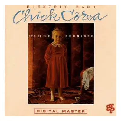 LP The Chick Corea Elektric Band: Eye Of The Beholder