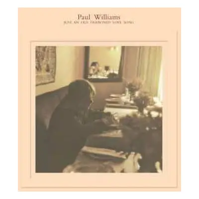 LP Paul Williams: Just An Old Fashioned Love Song