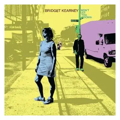 LP Bridget Kearney: Won't Let You Down