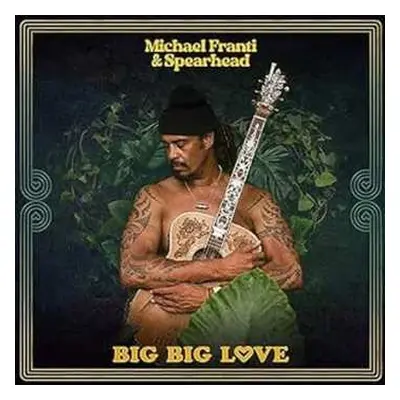 CD Michael Franti And Spearhead: Big Big Love