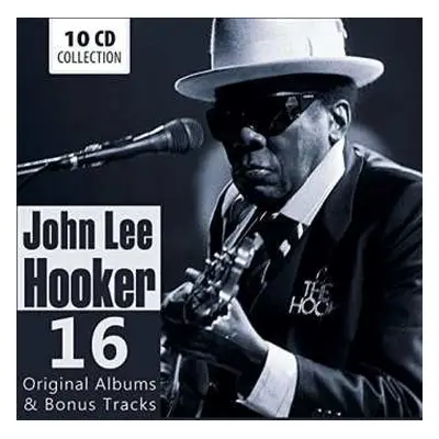 10CD John Lee Hooker: 16 Original Albums & Bonus Tracks