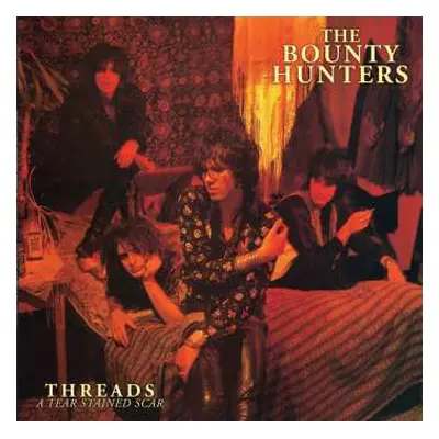 LP The Bounty Hunters: Threads A Tear Stained Scar