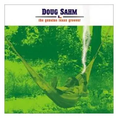 2CD Doug Sahm: The Genuine Texas Groover LTD