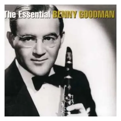 2CD Benny Goodman: The Essential Benny Goodman