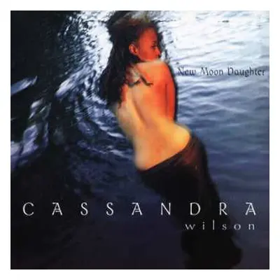 2LP Cassandra Wilson: New Moon Daughter LTD