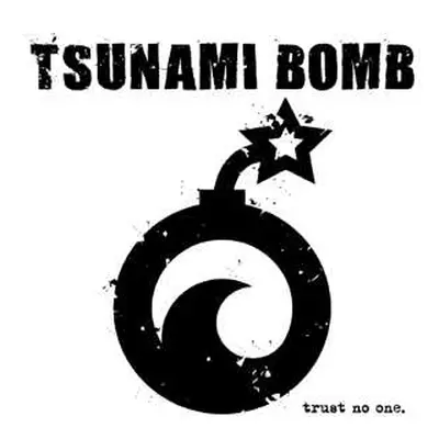 LP Tsunami Bomb: Trust No One