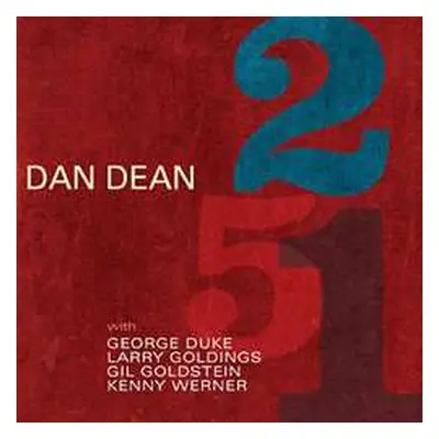 CD Dan Dean: 2 5 1