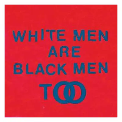 LP Young Fathers: White Men Are Black Men Too