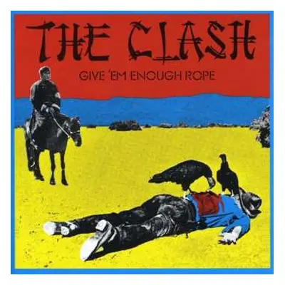 CD The Clash: Give 'Em Enough Rope