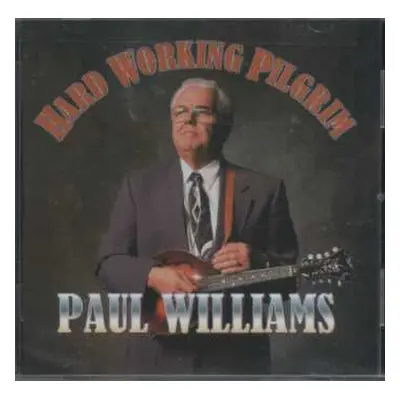 CD Paul Williams: Hard Working Pilgrim