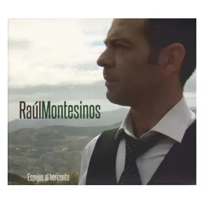 CD RaÚl Montesinos: Espejos Al Horizonte