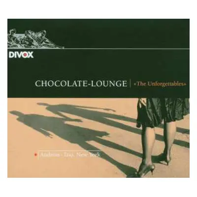 CD Andreas Trio: Chocolate-Lounge / "The Unforgettables"