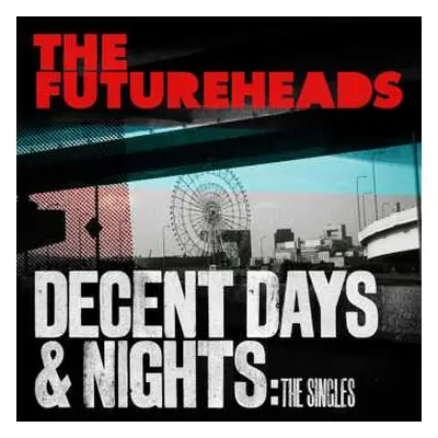 CD The Futureheads: Decent Days & Nights: The Singles