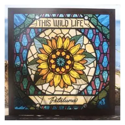 LP This Wild Life: Petaluma