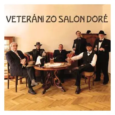 CD Veteráni Zo Salon Doré: Veteráni Zo Salon Doré