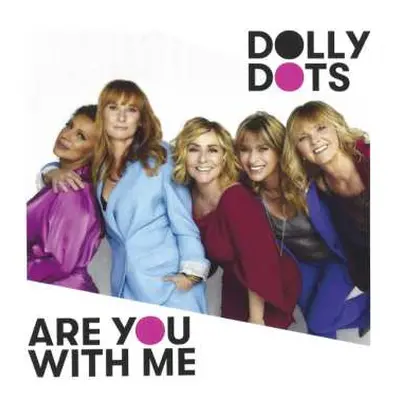 CD Dolly Dots: Are You With Me