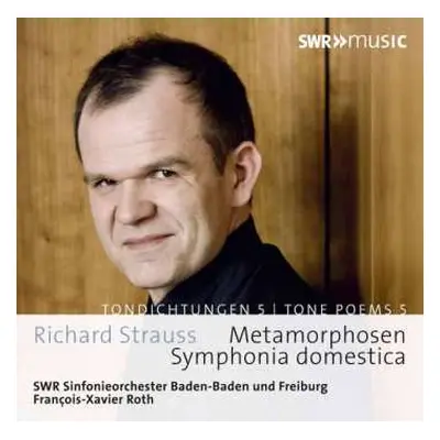 CD Richard Strauss: Tondichtungen 5 | Tone Poems 5 - Metamorphosen, Symphonia Domestica