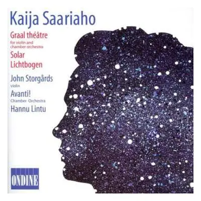 CD Kaija Saariaho: Graal Théâtre - Solar - Lichtbogen