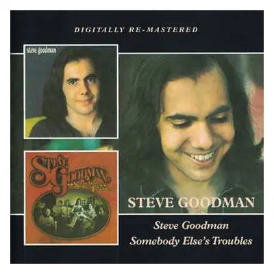 2CD Steve Goodman: Steve Goodman / Somebody Else's Troubles