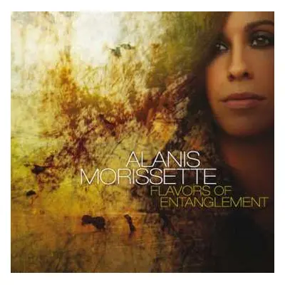 CD Alanis Morissette: Flavors Of Entanglement