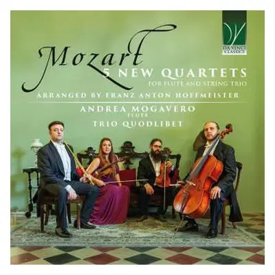 CD Wolfgang Amadeus Mozart: 5 New Quartets For Flute And String Trio