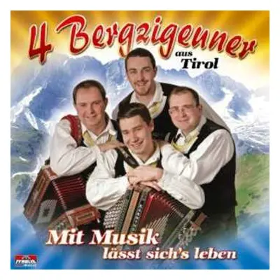 CD 4 Bergzigeuner Aus Tirol: Mit Musik Lässt Sich's Leben