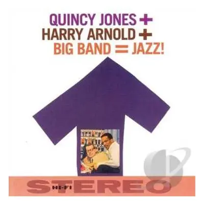 CD Quincy Jones: Harry Arnold + Big Band + Quincy Jones = Jazz!