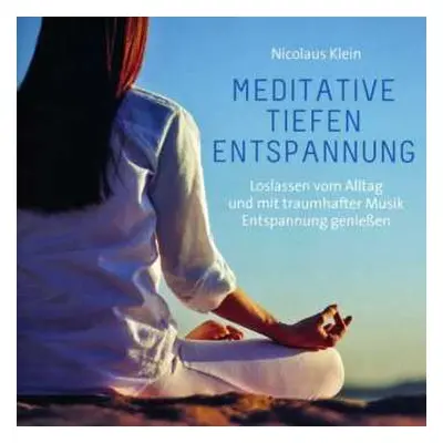 CD Nicolaus Klein: Meditative Tiefenentspannung