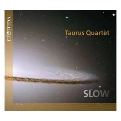 CD Ludwig van Beethoven: Taurus Quartet - Slow (langsame Sätze Für Streichquartett)