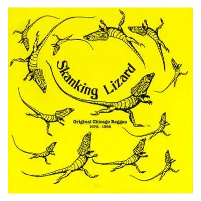 LP Skanking Lizard: Original Chicago Reggae 1978 - 1996