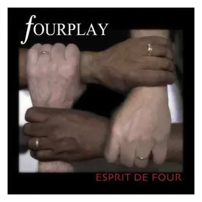 CD Fourplay: Esprit De Four