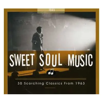 CD Various: Sweet Soul Music - 30 Scorching Classics From 1963