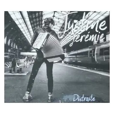 CD Justine Jérémie: Distraite