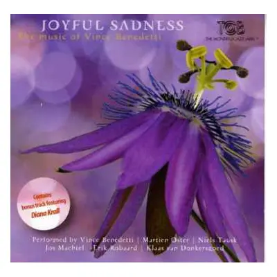 CD Vince Benedetti: Joyful Sadness / The Music Of Vince Benedetti