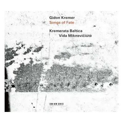 CD Gidon Kremer: Songs Of Fate