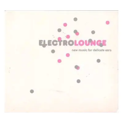 2CD Various: Electrolounge (New Music For Delicate Ears)