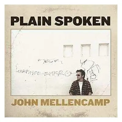 LP John Cougar Mellencamp: Plain Spoken